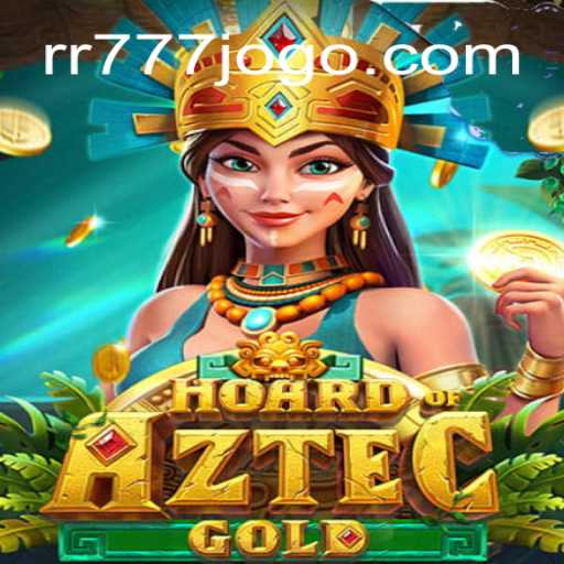 Descubra o Fascinante Jogo HoardofAztecgold no Portal RR777.COM