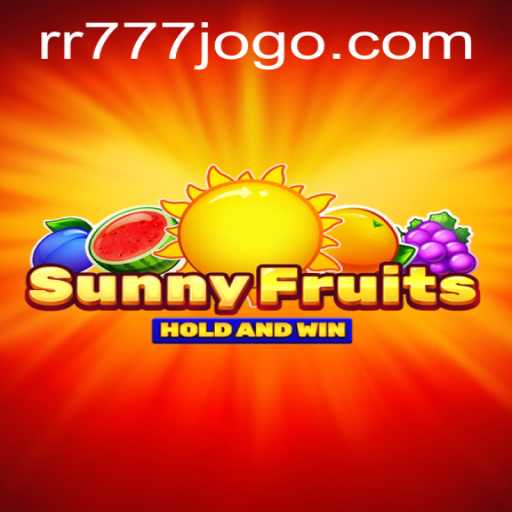 Descubra o Excitante Jogo SunnyFruits no RR777.COM